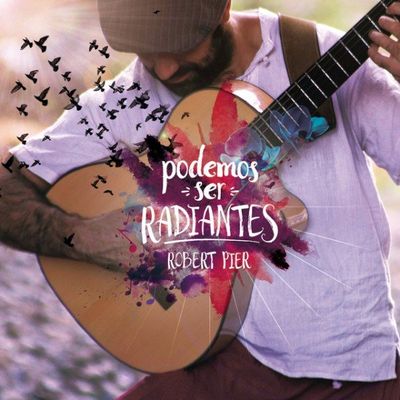 Robert Pier - Podemos ser radiantes