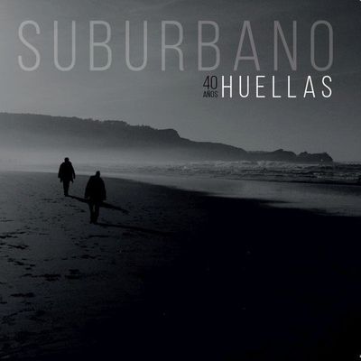 Suburbano - Huellas. 40 años