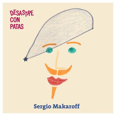 Sergio Makaroff - Desastre con patas 